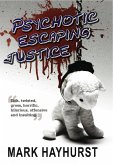 Psychotic Escaping Justice (eBook, ePUB)