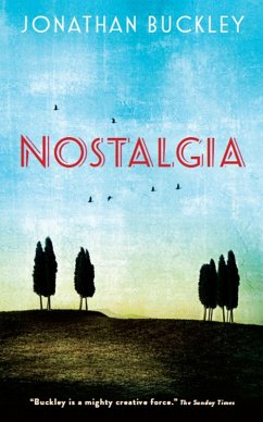 Nostalgia (eBook, ePUB) - Buckley, Jonathan