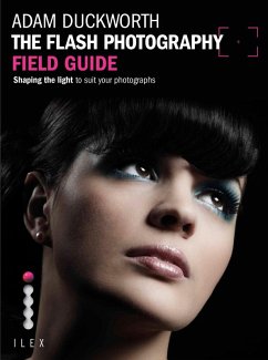 The Flash Photography Field Guide (eBook, ePUB) - Duckworth, Adam