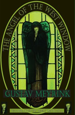 The Angel of the West Window (eBook, ePUB) - Meyrink, Gustav; Mitchell, Mike