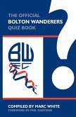 Official Bolton Wanderers Quiz Book (eBook, PDF)