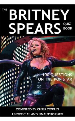 Britney Spears Quiz Book (eBook, ePUB) - Cowlin, Chris