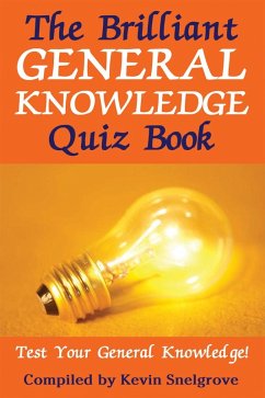 Brilliant General Knowledge Quiz Book (eBook, ePUB) - Snelgrove, Kevin