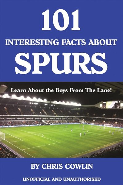 101 Interesting Facts about Spurs (eBook, ePUB)