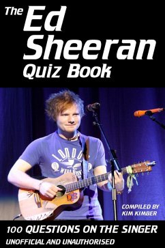 Ed Sheeran Quiz Book (eBook, ePUB) - Kimber, Kim