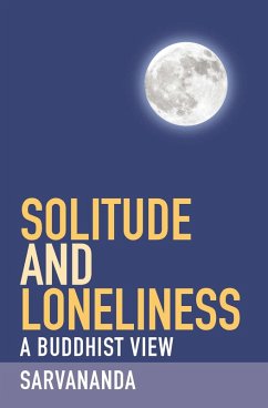 Solitude and Loneliness (eBook, ePUB) - Sarvananda