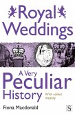 Royal Weddings, A Very Peculiar History (eBook, PDF)