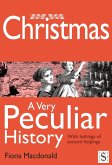 Christmas, A Very Peculiar History (eBook, ePUB)