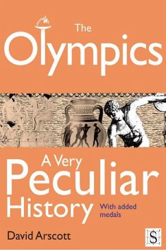 Olympics, A Very Peculiar History (eBook, PDF) - Arscott, David