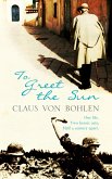 To Greet the Sun (eBook, ePUB)