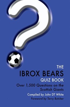 Ibrox Bears Quiz Book (eBook, ePUB) - White, John Dt