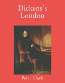 Dickens's London (eBook, ePUB) Dickens's London (eBook, ePUB)