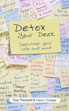 Detox Your Desk (eBook, ePUB) - Theobald, Theo; Cooper, Cary L.