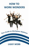 How to Work Wonders (eBook, ePUB)