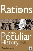 Rations, A Very Peculiar History (eBook, PDF)