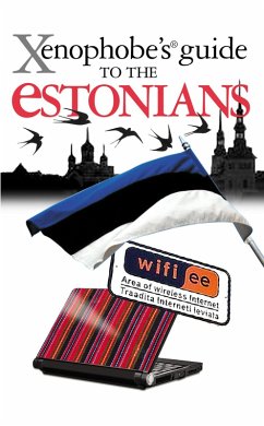 The Xenophobe's Guide to the Estonians (eBook, ePUB) - Bird, Hilary; Opik, Lembit; Mustmaa, Ulvi