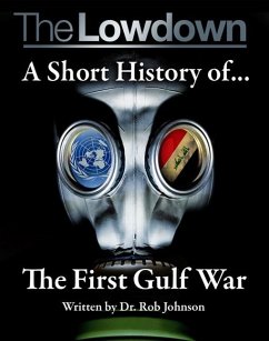 Lowdown: A Short History of the First Gulf War (eBook, ePUB) - Johnson, Robert