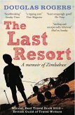 The Last Resort: A Memoir of Zimbabwe (eBook, ePUB)
