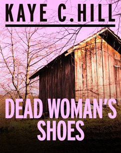 Dead Woman's Shoes (eBook, ePUB) - Hill, Kaye C
