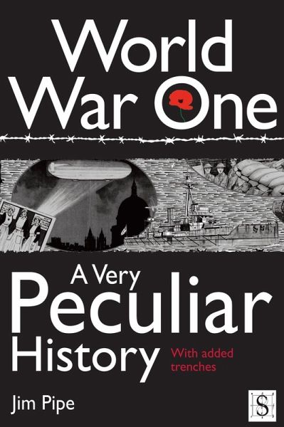 World War One, A Very Peculiar History (eBook, ePUB)