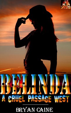 Cover BELINDA - A Cruel Passage West (eBook, ePUB)