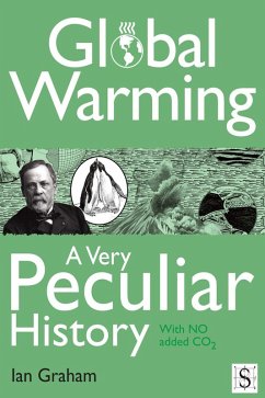 Global Warming, A Very Peculiar History (eBook, PDF) - Graham, Ian