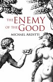 The Enemy of the Good (eBook, ePUB)