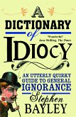 A Dictionary of Idiocy (eBook, ePUB)