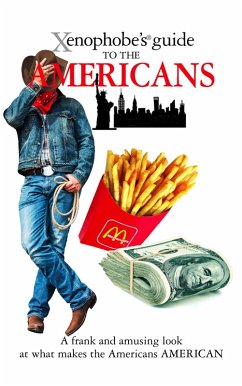 The Xenophobe's Guide to the Americans (eBook, ePUB) - Faul, Stephanie