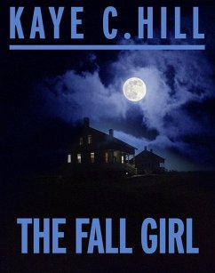 Fall Girl (eBook, ePUB) - Hill, Kaye C