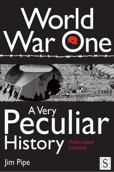 World War One, A Very Peculiar History (eBook, PDF)