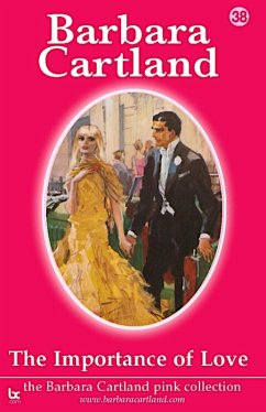 The Importance Of Love (eBook, ePUB) - Cartland, Barbara