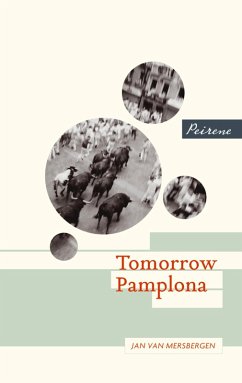 Tomorrow Pamplona (eBook, ePUB) - Mersbergen, Jan van