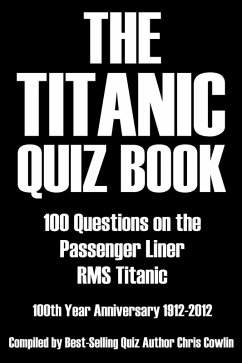 Titanic Quiz Book (eBook, ePUB) - Cowlin, Chris