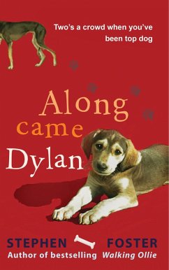 Cover Along Came Dylan: Two's a Crowd When You've Been Top Dog (eBook, ePUB)
