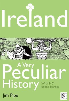 Ireland, A Very Peculiar History (eBook, ePUB) Cover Ireland, A Very Peculiar History (eBook, ePUB)