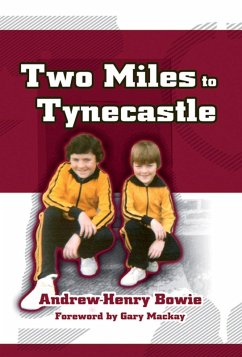 Two Miles to Tynecastle (eBook, ePUB) - Bowie, Andrew-Henry