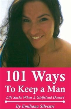 101 Ways to Keep a Man (eBook, PDF) - Silvestri, Emiliana