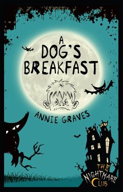 The Nightmare Club: A Dog's Breakfast (eBook, ePUB) - Graves, Annie