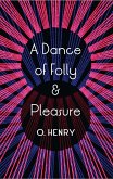 A Dance of Folly and Pleasure (eBook, ePUB)