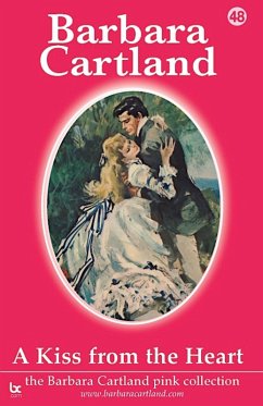 A Kiss From The Heart (eBook, ePUB) - Cartland, Barbara