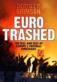 Eurotrashed (eBook, ePUB) Eurotrashed (eBook, ePUB)