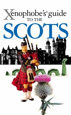 The Xenophobe's Guide to the Scots (eBook, ePUB) - Ross, David