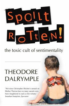 Spoilt Rotten (eBook, ePUB) - Dalrymple, Theodore