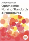 Handbook of Ophthalmic Nursing Standards and Procedures (eBook, ePUB)