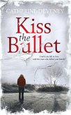 Kiss the Bullet (eBook, ePUB)