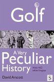 Golf, A Very Peculiar History (eBook, PDF)