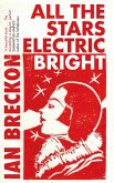All the Stars Electric Bright (eBook, ePUB)