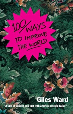 100 Ways to Improve the World (eBook, ePUB) - Ward, Giles