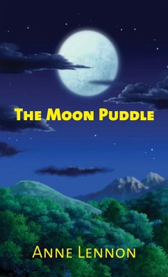The Moon Puddle (eBook, ePUB) - Lennon, Anne